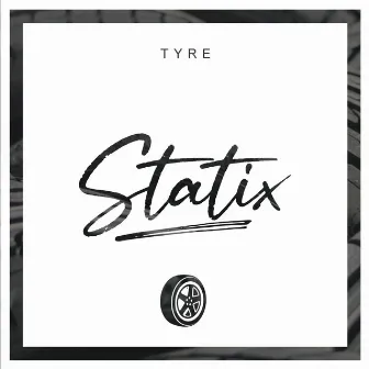 Tyre by Statix