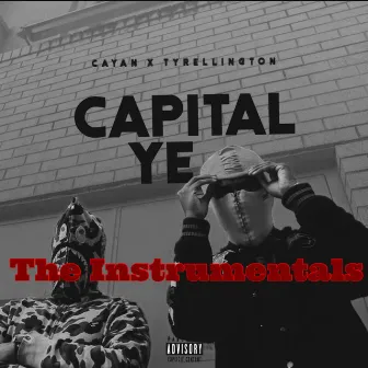 CapitalYe : The Instrumentals by TyRellington