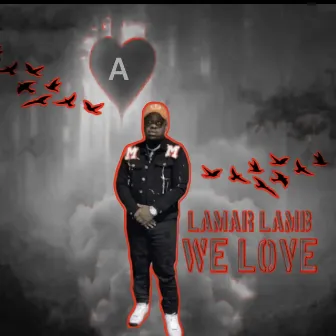 We Love by Lamar Lamb