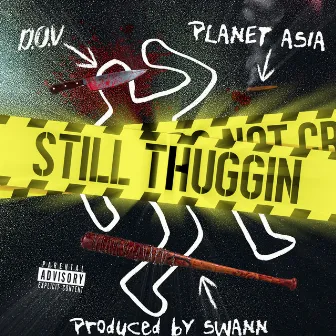 Still Thuggin by Swann