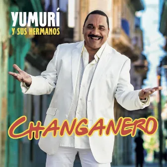 Changanero by Yumurí y sus hermanos