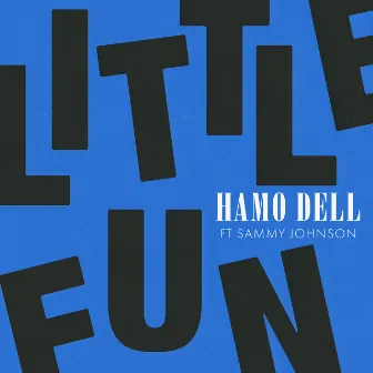 Little Fun (feat. Sammy Johnson) by Hamo Dell