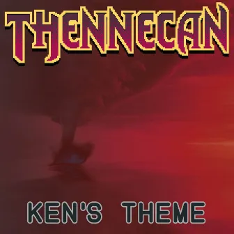 Ken's Theme by Thennecan