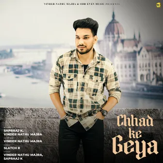 Chhad Ke Geya by Slatch R