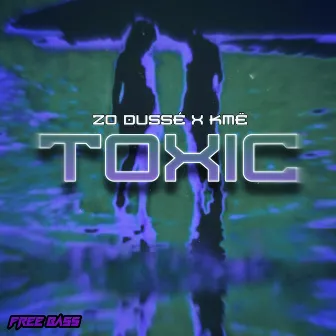 Toxic by Zo Dussé