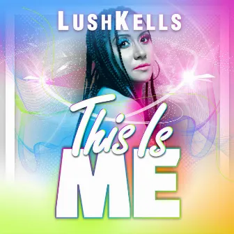 This is Me by LushKells