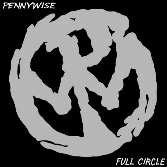 Full Circle (2005 Remaster) by Pennywise