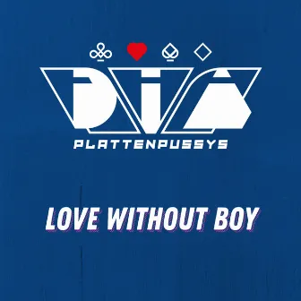 Love Without Boy by DIA-Plattenpussys