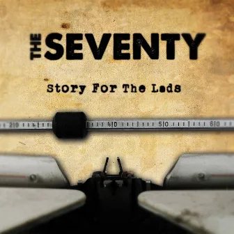 Story for the Lads by Seventy