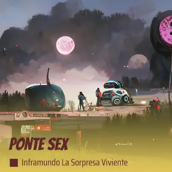 Ponte Sex by Inframundo La Sorpresa Viviente