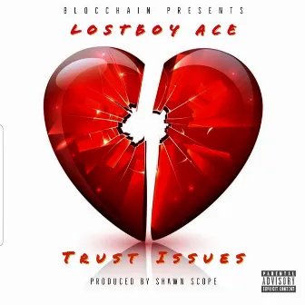 Trust Issues by Lostboy Ace