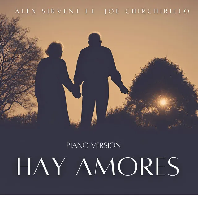 Hay Amores (feat. Joe Chirchirillo) - Piano Version