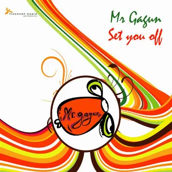 Set You Off by Mr. Gagun