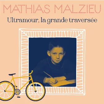 Ultramour, la grande traversée by Mathias Malzieu