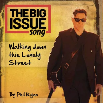 Walking Down This Lonely Street by Phil Ryan