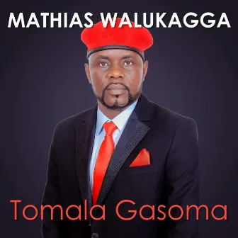 Tomala Gasoma by Walukagga