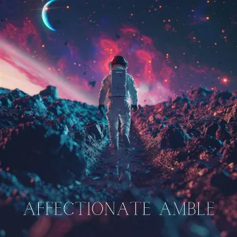 Affectionate Amble by Calm Music Atmosphere