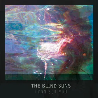 I Can Sea You by The Blind Suns