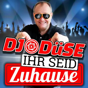 Ihr seid zuhause by DJ Düse