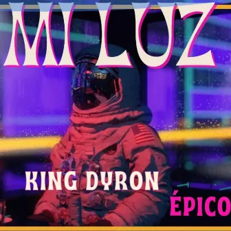 Mi Luz by King Dyron