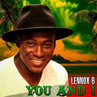 You and I by Lennox B