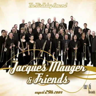 Jacques Mauger - Birthday Trombone Concert by Jacques Mauger and Friends