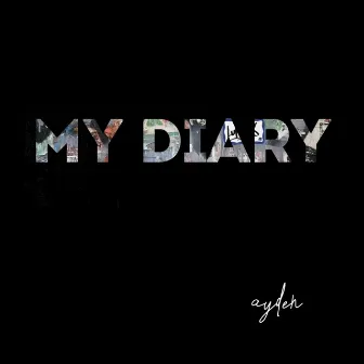 My diary by Ayden