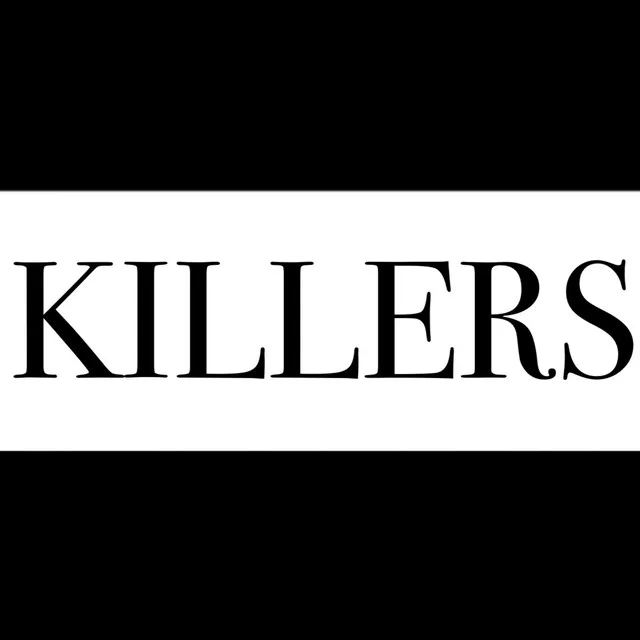 KILLERS