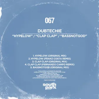 Hypelow / Clap Clap / Bassnotgood by Dubtechie