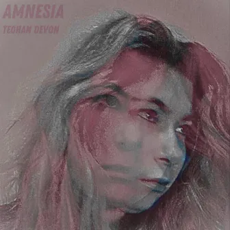 Amnesia by Teghan Devon