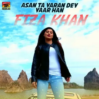 Asan Ta Yaran Dey Yaar Han - Single by Fiza Khan