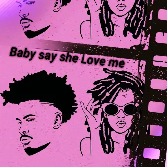 Baby said she love me by Y-D Da Prince