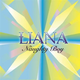 Naughty Boy by Liana