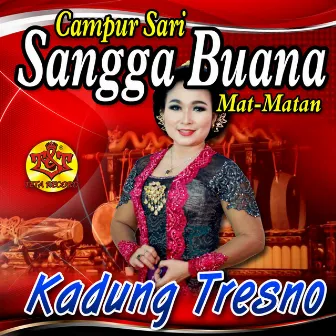 Kadung Tresno by Campursari Sangga Buana