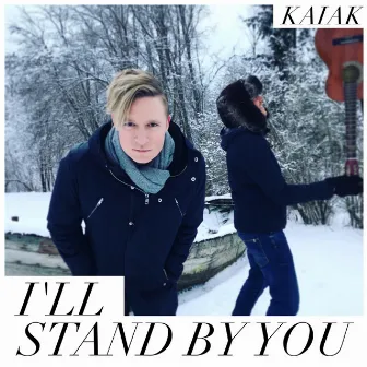 I’ll Stand By You (Acoustic Version) by Kaiak