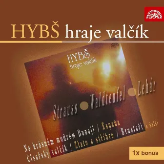 Hybš Hraje Valčík by Václav Hybš se svým orchestrem