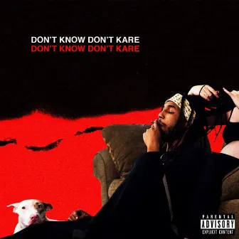 Don't Know, Don't Kare by Big Homie Stone