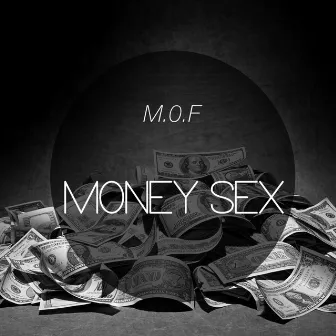 Money Sex by M.O.F.