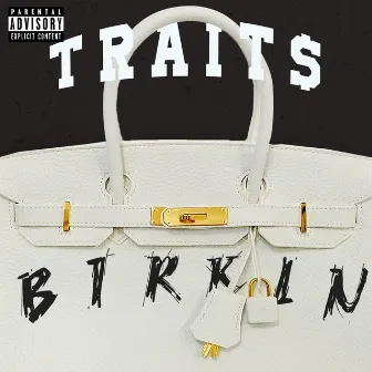 Birkin by Trait$