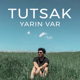 Yarın Var by Tutsak