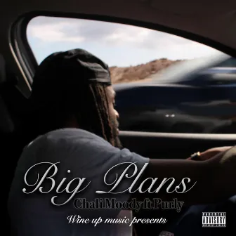 Big plans by Chali Moody