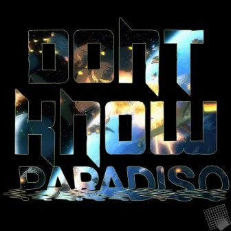 Don't Know by Paradiso