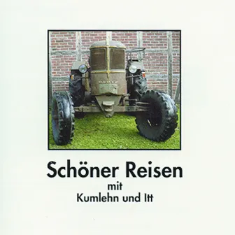 Schöner Reisen mit Kumlehn und Itt by Frank Itt