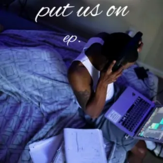 Put Us On ep. by Fade O.D