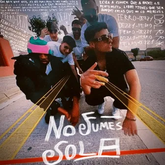 No Fumes Sola by Ferro