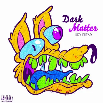 Dark Matter by Wolfhead