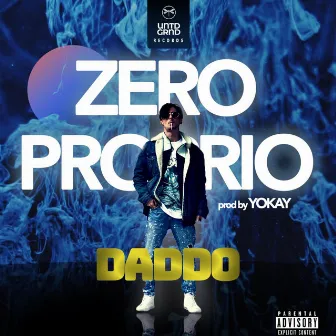 Zero Proprio by Daddo