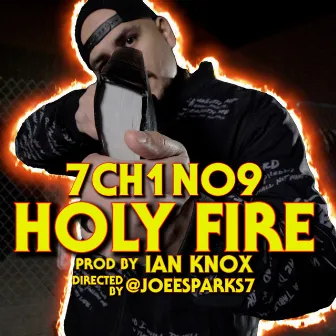 Holy Fire by 7ch1no9