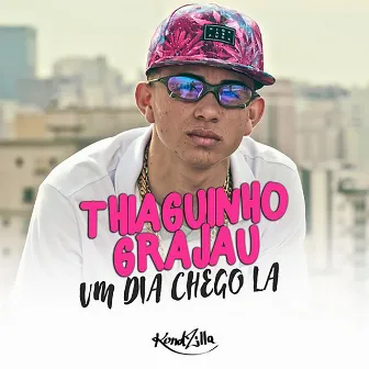 Um Dia Eu Chego Lá by Mc Thiaguinho Do Grajau