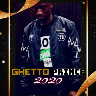 2020 by Ghetto Prince